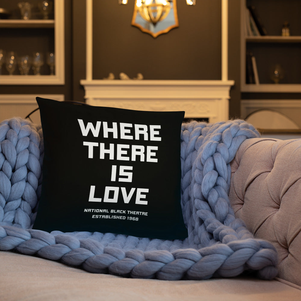 WHERE THERE IS LOVE THERE IS NO FEAR 18" Toss Pillow