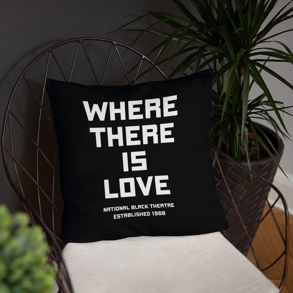 WHERE THERE IS LOVE THERE IS NO FEAR 18" Toss Pillow