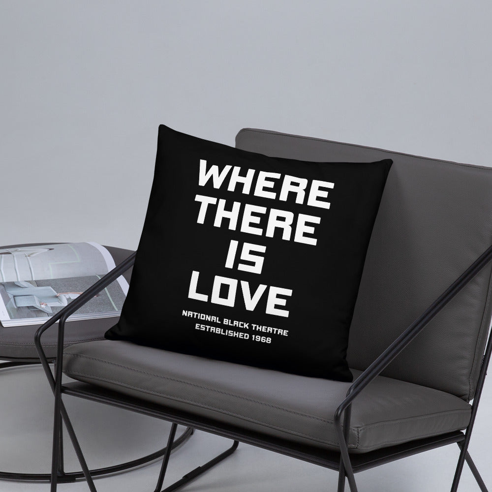 WHERE THERE IS LOVE THERE IS NO FEAR 18" Toss Pillow