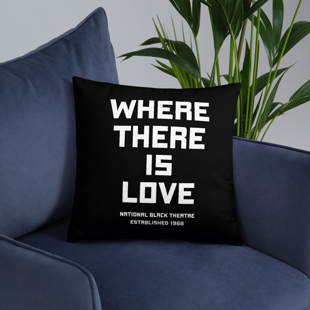 WHERE THERE IS LOVE THERE IS NO FEAR 18" Toss Pillow