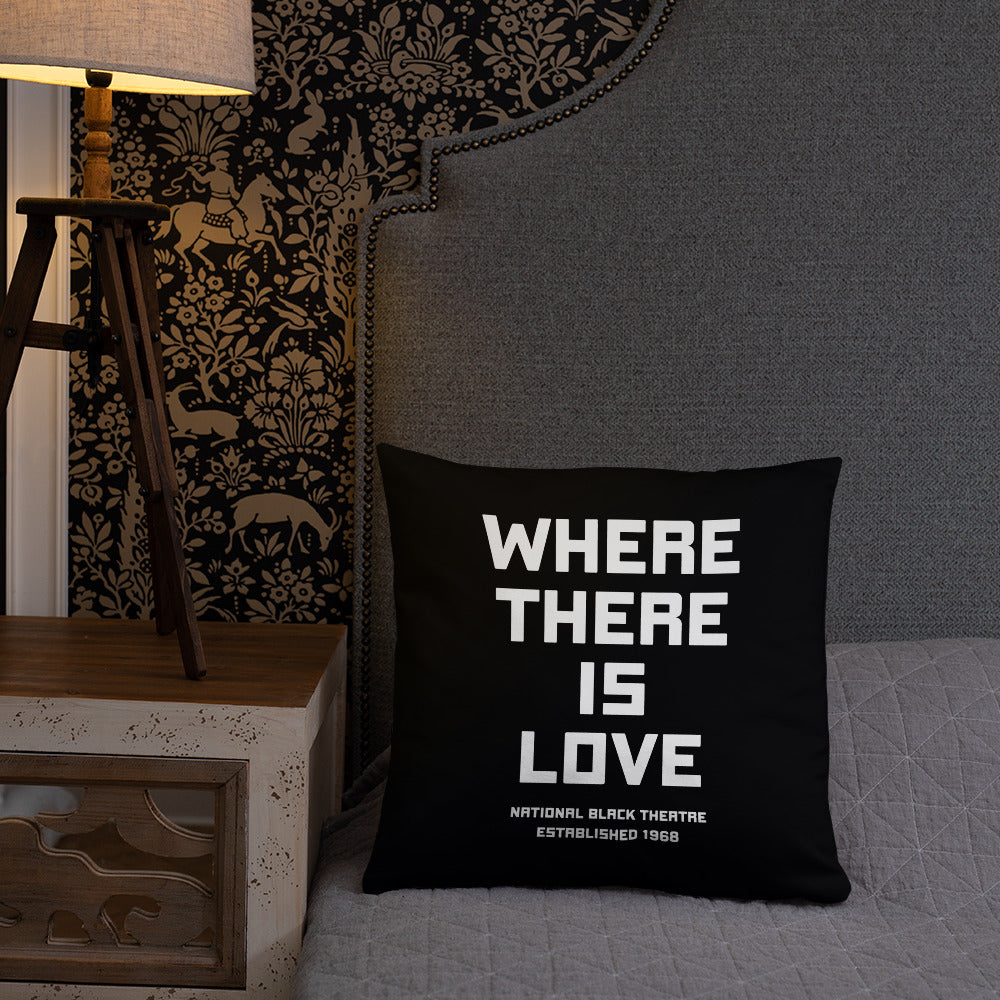 WHERE THERE IS LOVE THERE IS NO FEAR 18" Toss Pillow
